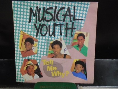 MUSICAL YOUTH '' TELL ME WHY   ''  EX+ COND.IN Or.PIC SL.