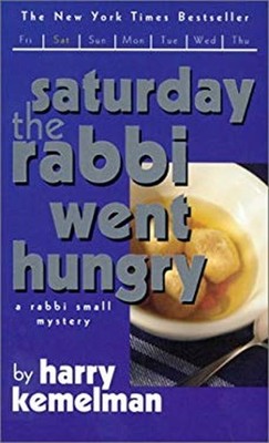 Saturday the Rabbi Went Hungry Paperback Harry Kemelman