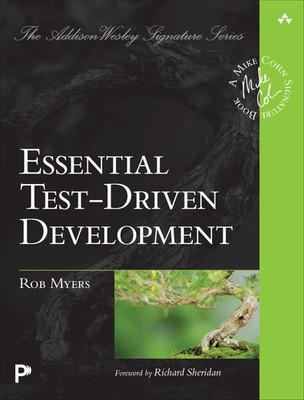 Essential Test-Driven Development - Rob Myers - Paperback - Very Good