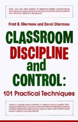 Classroom Discipline and Control: 101 Practical Techniques - VERY GOOD