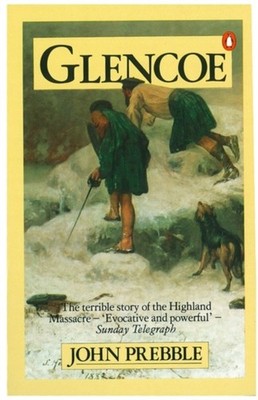 Glencoe The Story of the Massacre by John Prebble (Paperback Book)