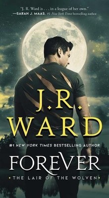 J R Ward Forever (Paperback) Lair of the Wolven, the