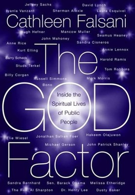 The God Factor : Inside the Spiritual Lives of Public People Cath