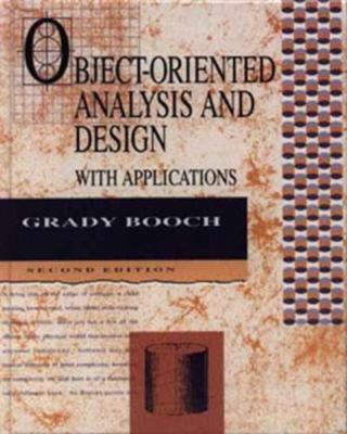 Object-Oriented Analysis and Design With Applications by Grady Booch
