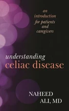 Understanding Celiac Disease : An Introduction for Patients and C