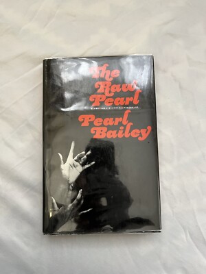 (SIGNED) The Raw Pearl by Pearl Bailey (1968, Hardcover)