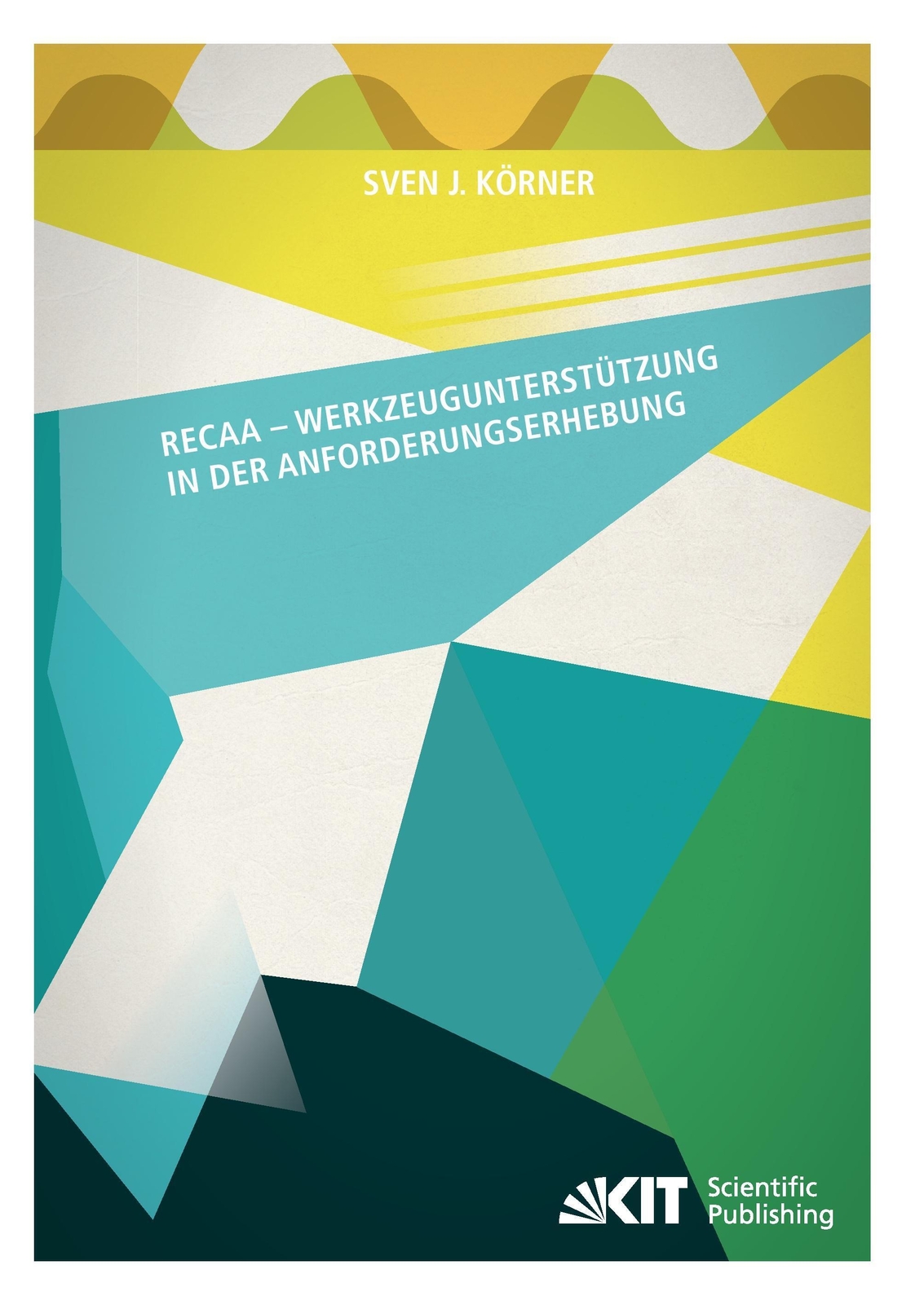 Recaa - Werkzeugunterstützung In Der Anforderungserhebung Sven J.