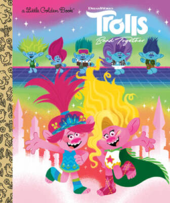 Trolls Band Together Little Golden Book (DreamWorks Trolls) - Hardcover - GOOD