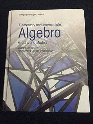 Elementary and Intermediate Algebra: Graphs and Models [Hardcover] By J.K - GOOD