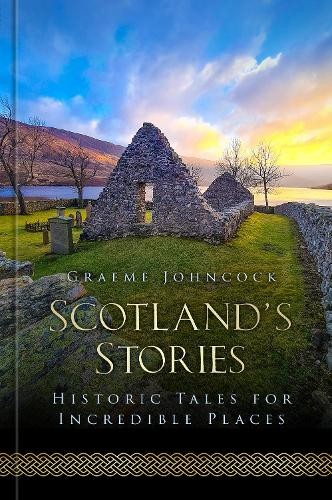 Scotland's Stories by Graeme Johncock - 9781803992662