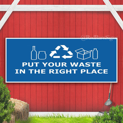Put Your Waste in the Right Place Indoor Outdoor Banner Sign with grommets