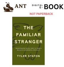 Tyler StatonThe Familiar Stranger: (Re)Introd...