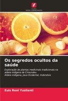 Euis Reni Yuslianti | Os Segredos Ocultos Da SaúDe | Taschenbuch | Portugiesisch