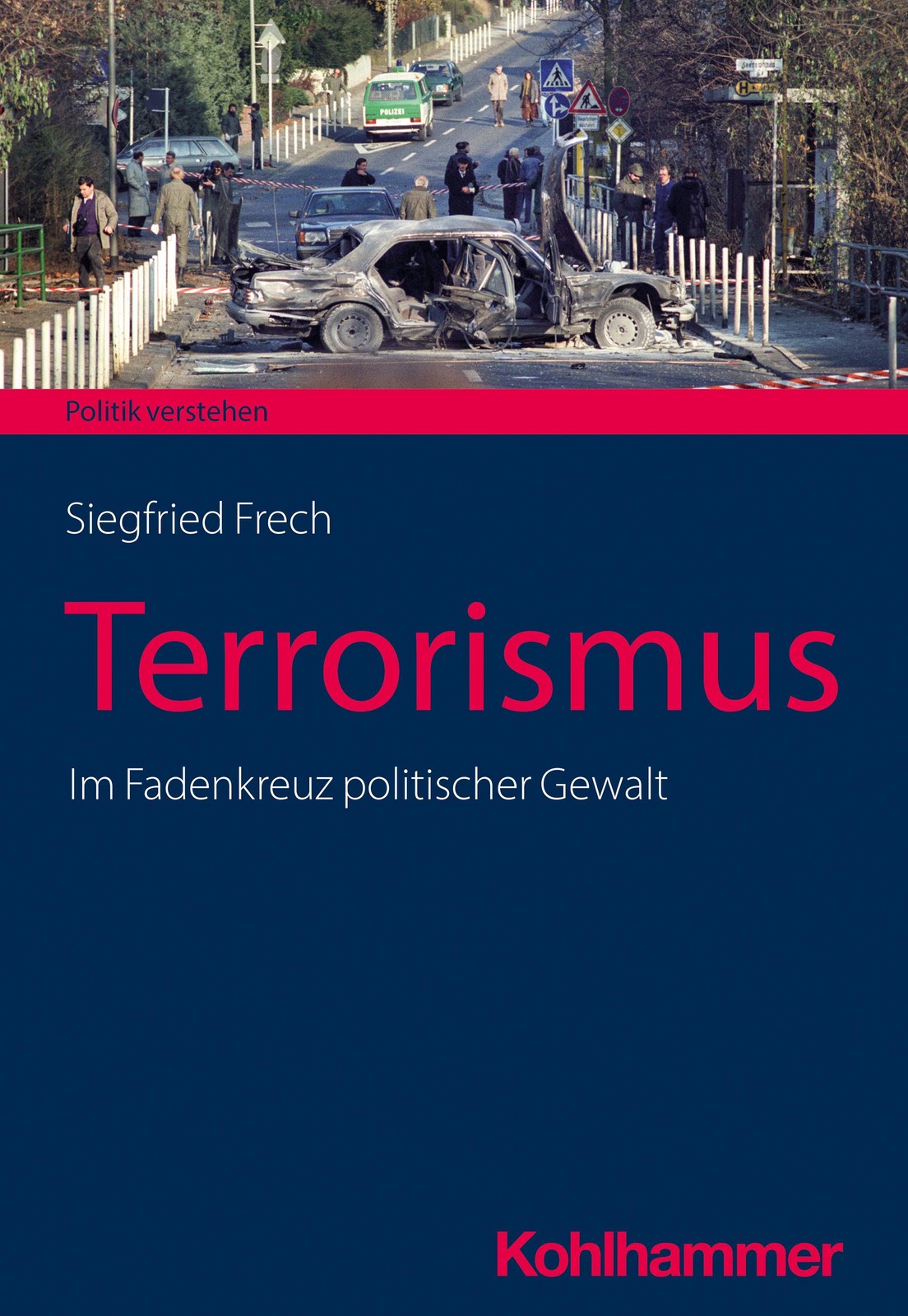 Terrorismus Siegfried Frech