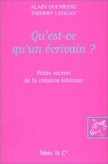 Quest-ce quun écrivain ? : petits secrets de la c... | Buch | Zustand sehr gut
