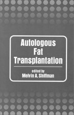 AUTOLOGOUS FAT TRANSPLANTATION By Melvin A. Shiffman - Hardcover **BRAND NEW**