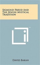 Sigmund Freud And The Jewish Mystical Traditi...