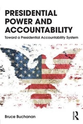 Presidential Power and Accountability - 9780415536554