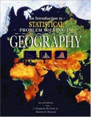 An Introduction to Statistical Problem Solving in Geography Hardc