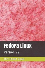 Fedora Linux: Version 29 by Shiv Kumar Goyal English Paperback Book