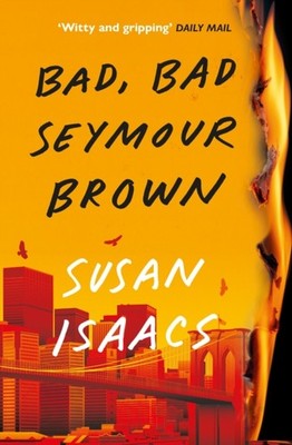 Bad Bad Seymour Brown by Susan Isaacs PAPERBACK 9781804710159