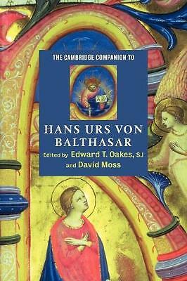 The Cambridge Companion to Hans Urs von Balthasar Oakes S. J. Moss Paperback