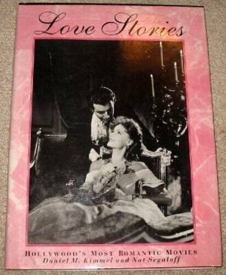 Love Stories: Hollywood's Most Romantic Movies - Hardcover - VERY GOOD
