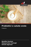 Nandita Gautam (U. A.) | Probiotici E Salute Orale | Taschenbuch | Italienisch