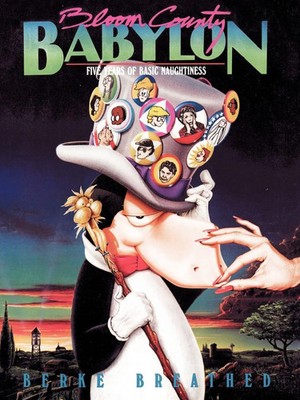 Bloom County Babylon Five Years of Basic Naughtiness Berke Breathed Taschenbuch
