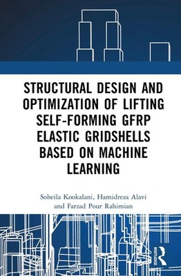 Structural Design and Optimization of Lifting Self-forming GFRP Elastic Gridshel