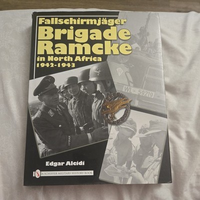 Fallschirmjager Brigade Ramcke in North Africa 1942-1943, Alcidi, Edgar, Excelle