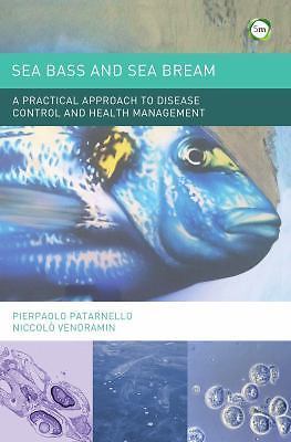 Sea Bass and Sea Bream: A Practical Approach to Disease Control and Health Manag
