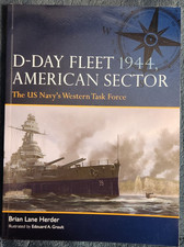 D-Day Fleet 1944, American Sector: The US Navy's Western Task Force by Brian....
