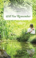 Carol J | Will You Remember | Taschenbuch | Englisch (2013) | Authorhouse Uk