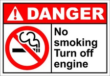 No Smoking Turn Off Engine Danger OSHA / ANSI LABEL DECAL STICKER