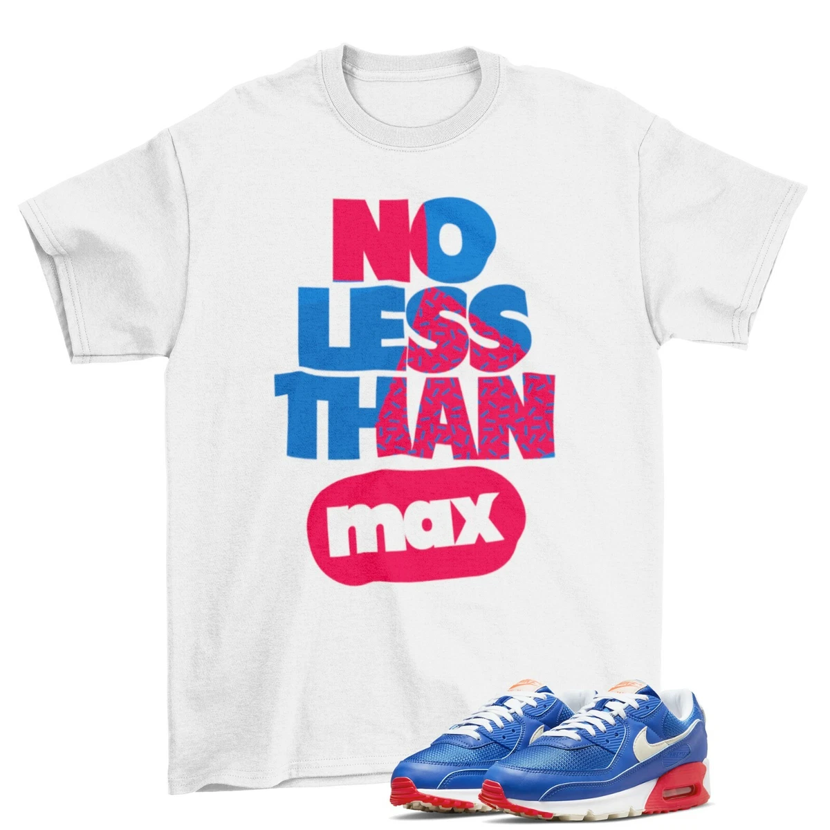 No Less Max Shirt to Match Air Max 90 Hyper Royal Bright Crimson Coconut Milk