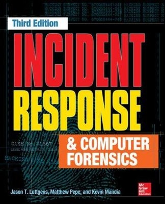 Incident Response & Computer Forensics, Thi..., PEPE, .