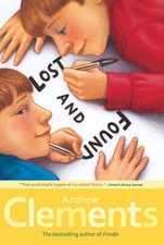 Lost and Found (Reprint) - Andrew Clements, Atheneum Books for Young Readers