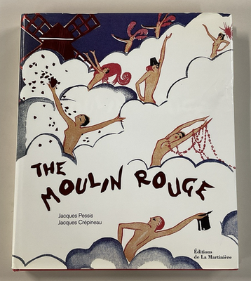 Moulin Rouge by Jacques Pessis and Jacques Crepineau Illustrated
