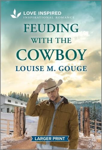 Feuding with the Cowboy: An Uplifti..., Gouge, Louise M