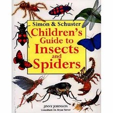 SIMON & SCHUSTER CHILDREN'S GUIDE TO INSECTS AND SPIDERS By Jinny Johnson