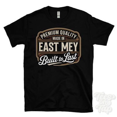 MADE IN EAST MEY PREMIUM QUALITY BUILT TO LAST T-SHIRT highland west mey scot