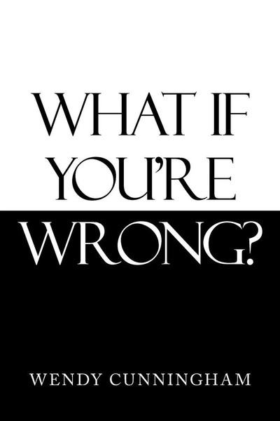 What If You're Wrong? Wendy Cunningham Taschenbuch Kartoniert / Broschiert 2021-image