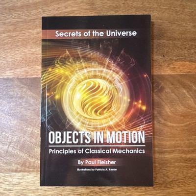 Objects in Motion by Paul Fleisher, Secrets of the Universe, Illus. Keeler