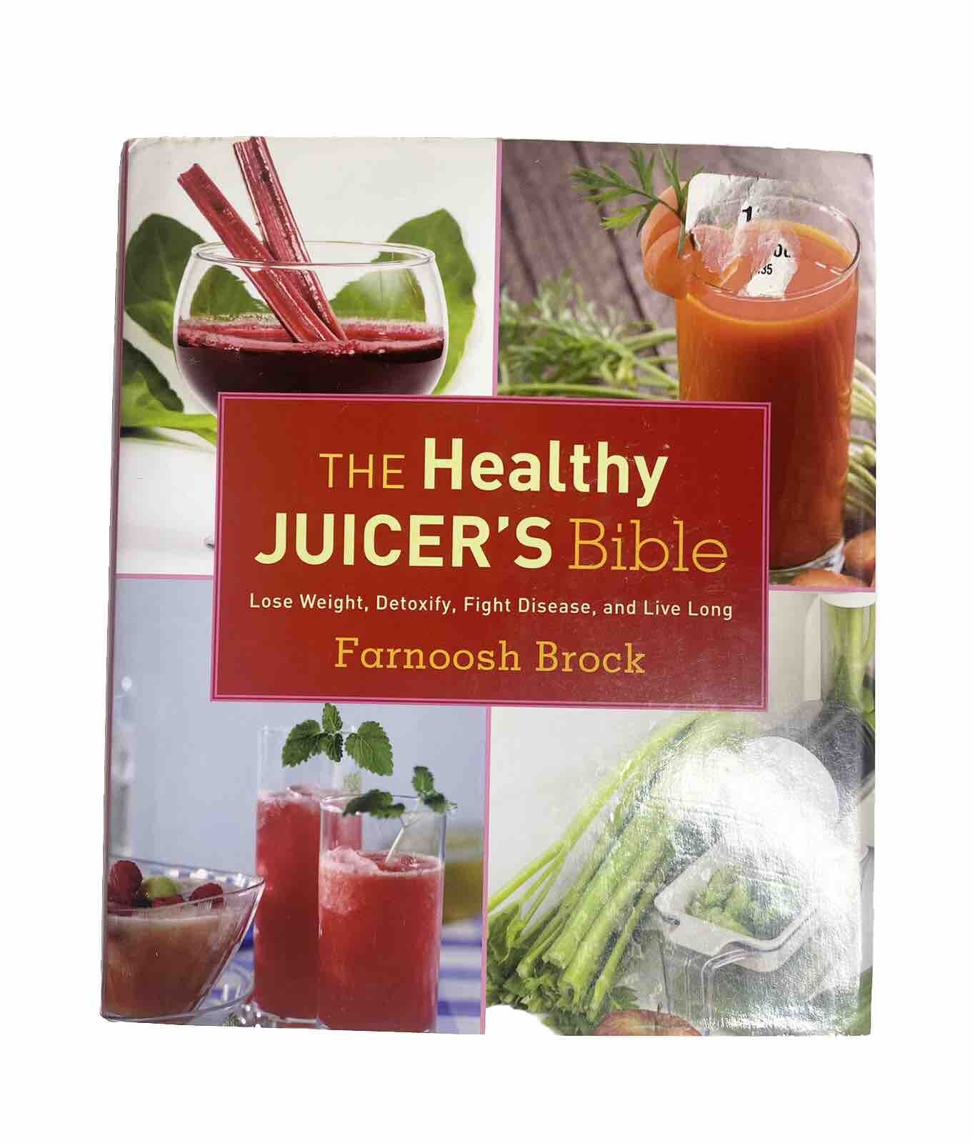 The Healthy Juicer's Bible: Lose Weight, Detoxify, Fight Dis