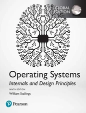 Operating Systems: Internals and Design Principles, Global Edition 9th Edition b