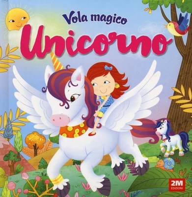 Vola magico unicorno. Ediz. a colori (Hardback) (UK IMPORT)