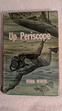 Robb White, UP PERISCOPE, 1956, HB, DJ, Doubleday & Company, Navy Action