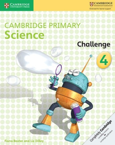 Cambridge Primary Science Challenge 4, Dilley, Liz,Baxter, Fiona, Very Good cond