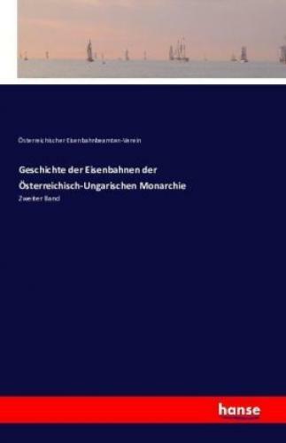 Thumbnail - Geschichte Der Eisenbahnen Der Österreichisch-ungarischen Monarchie